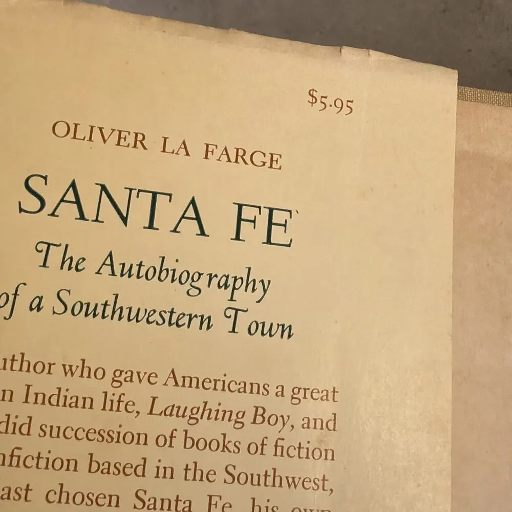 Santa Fe: The Autobiography of a Southwestern‎ Town Oliver La Farge Signed